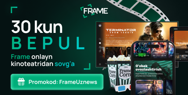 Биринчи ўзбек онлайн кинотеатри — Frame 30 кунлик бепул обуна тақдим этади